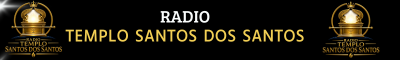 RÁDIO TEMPLO SANTOS DOS SANTOS